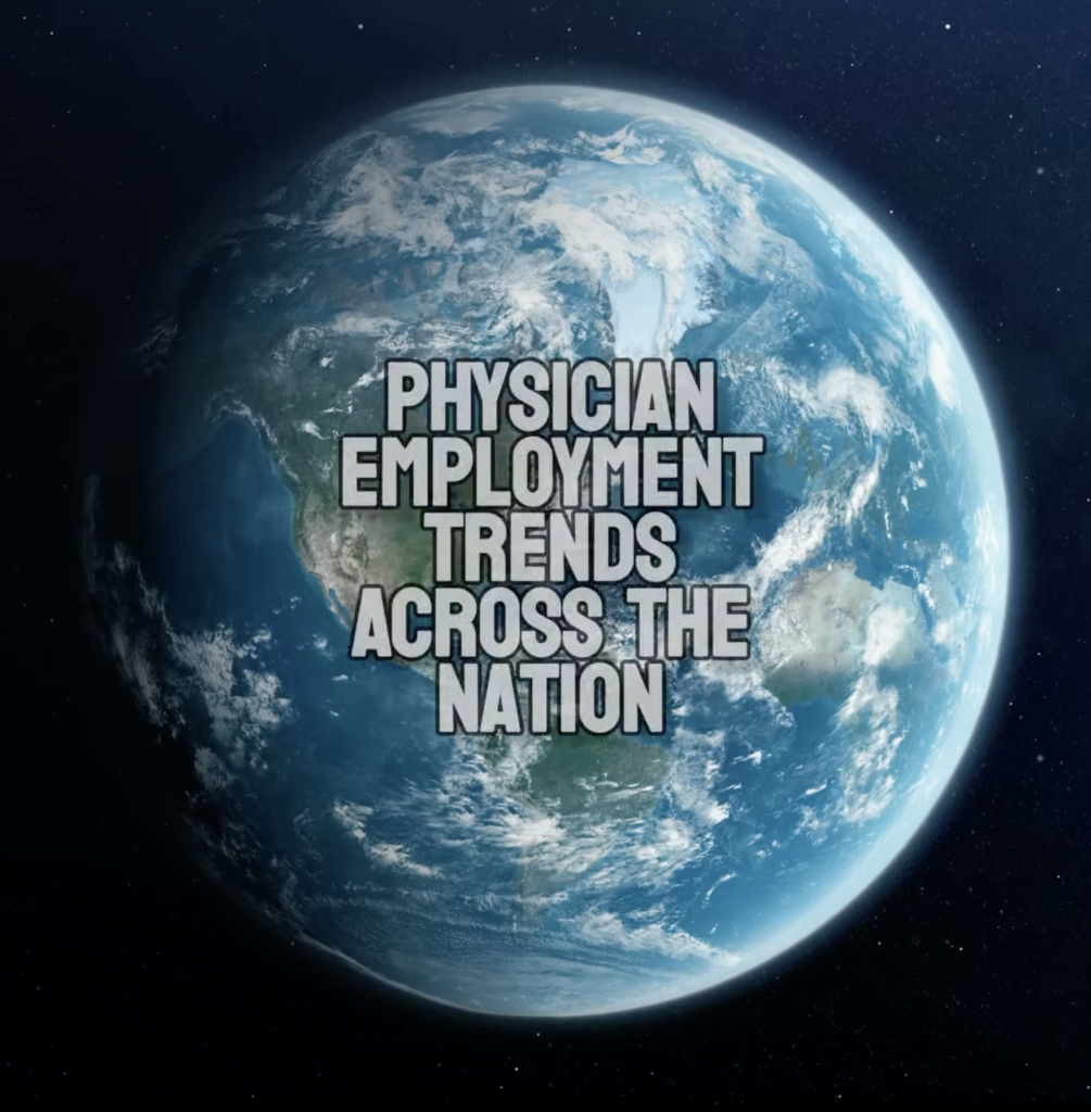 Earth zooming into a U.S. map highlighting physician employment trends in Texas, Florida, and California.
