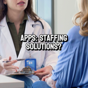 Advanced Practice Providers (APPs) collaborating in a hospital setting.